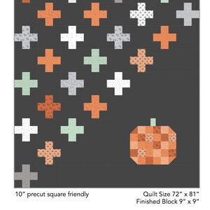 Peut inclure: Un modèle de courtepointe appelé "Swiss Fall Bliss" avec un motif de citrouille sur fond noir et des signes plus orange, blanc, gris et vert. Le motif mesure 72 pouces sur 81 pouces et le bloc fini mesure 9 pouces sur 9 pouces. Le motif est compatible avec les carrés prédécoupés.