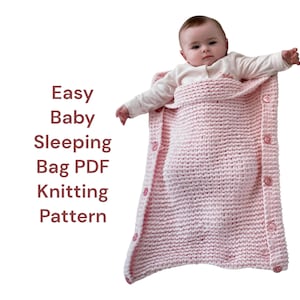May include: A baby in a pink knitted sleeping bag with button closures. The image includes the text "Easy Baby Sleeping Bag PDF Knitting Pattern" in a maroon font.