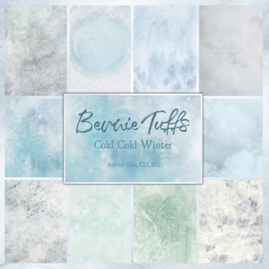 May include: A collage of nine digital paper textures in shades of blue and white. The textures are reminiscent of winter, ice, and snow. The text "Bervie Tuffs Cold Cold Winter Artistic Use, CU, PU" is in the center of the collage.