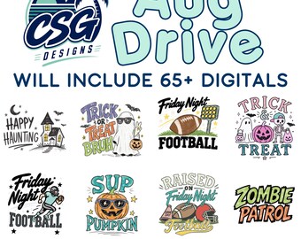 May include: A digital design collection titled Aug Drive by CSG Designs featuring 65+ graphics. The set includes various illustrations such as a haunted house, a ghost, football themes, a pumpkin, and a zombie patrol graphic with colorful text.
