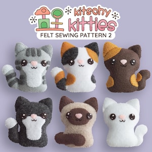 Puede incluir: Seis peluches de fieltro con forma de gato en varios colores y diseños, incluyendo atigrado gris, carey y siamés. La imagen también presenta el texto "kitschy kitties" y "FELT SEWING PATTERN 2", lo que sugiere un proyecto de costura.