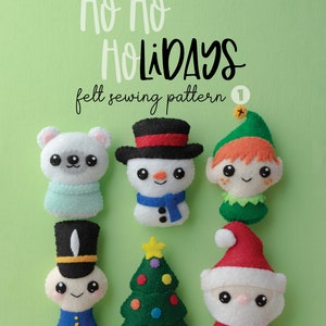 Felt Santa, Christmas Tree, Toy Soldier, Elf, Snowman, Polar Bear Sewing Pattern Ho Ho Holidays 1 image 2