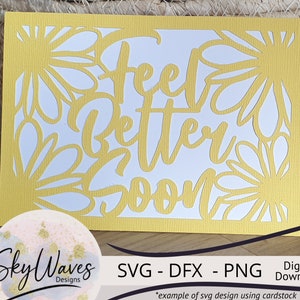 feel better soon daisy card templalate - Téléchargement numérique SVG, PNG & DFX - Cricut feel better soon fichier de carte