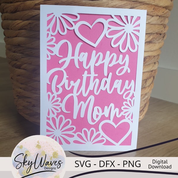 birthday card svg for Mom - Cricut Happy Birthday mom card