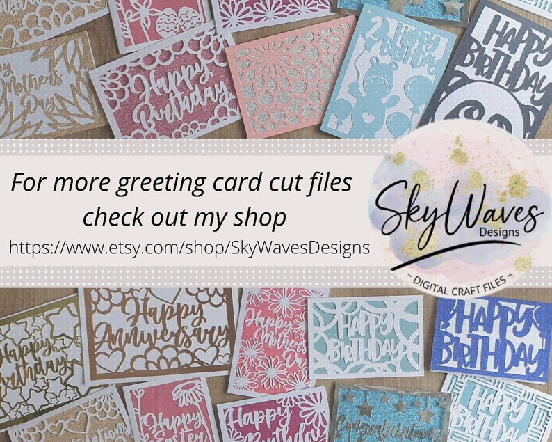 May include: Assortment of greeting cards with various cut-out designs. The cards feature different occasions, including birthday, anniversary, and Mother's Day. The text "Happy Birthday" appears on several cards. The text "Sky Waves Designs - Digital Craft Files" is also visible.