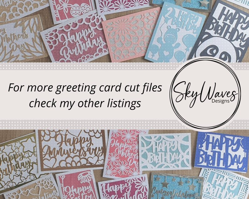 May include: Assortment of greeting cards with various cut-out designs. The cards feature different occasions, including birthday, anniversary, and Mother's Day. The text "Happy Birthday" appears on several cards. The text "Sky Waves Designs" is visible in the center of the image.