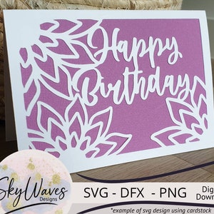 Svg Birthday Card Template flowers, SVG, DFX & PNG Instant Digital Download, Cricut cut file birthday card