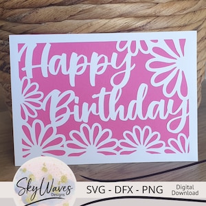 Cartão de feliz aniversário Daisy flores SVG, arquivo de corte svg de cartão de aniversário, download digital instantâneo, arquivo cricut de cartão de aniversário