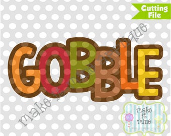 HTV SVG Gobble Turkey Thanksgiving Vinyl Cricut Silhouette Cutting SVG Design