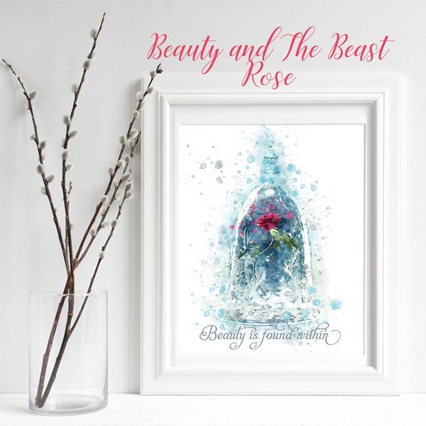 The Rose Beauty and the Beast Watercolor, Beauty is found within watercolour, Nursery Wedding Decor Wall Art Romantic Digital Print