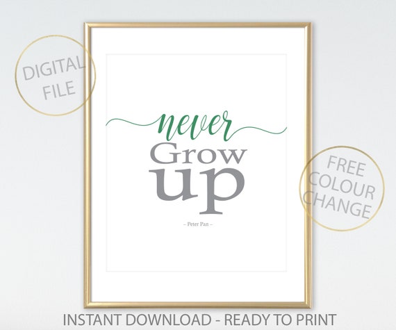 Peter Pan Disney Quote Never Grow Up Printable Disney Prints Disney Wall Art Nursery Word Art Nursery Decor Bedroom Ideas Baby Gift