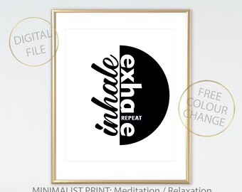 Inhale Exhale Print, Meditation Wall Art, Printable Art Quote, Prints, Poster, Minimalist Art, Motivational / Relaxation Decor, Yoga Print