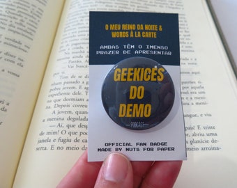 Geekices do Demo Podcast Pin - 38mm Small Pin