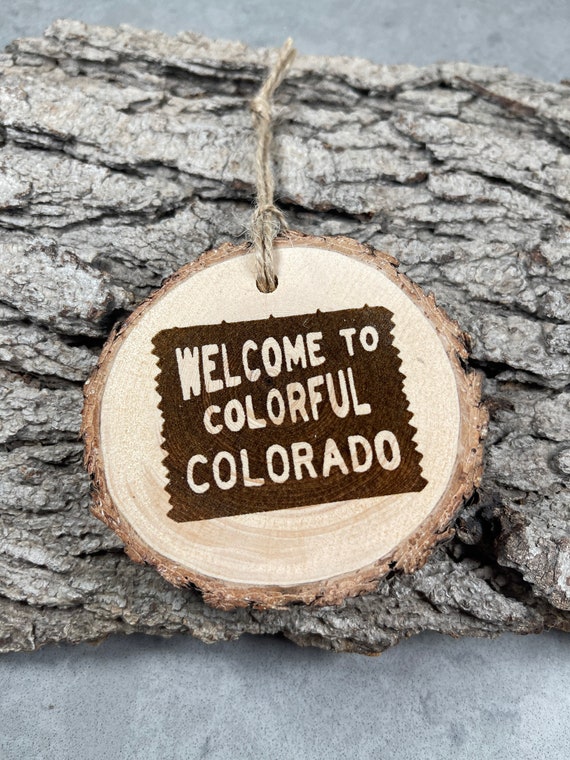 Welcome to Colorful Colorado Rustic Wood Ornament, Laser Engraved Ornament, Colorado, Pinon Wood Ornament, Pine Ornament, Wood Ornament