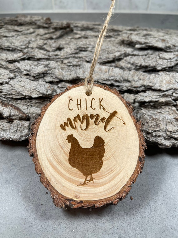 Chicken, Chick Magnet, Rustic Wood Ornament, Laser Engraved Ornament,, Pinon Wood Ornament, Laser Ornament