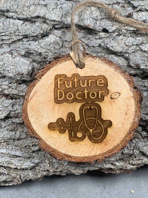 Rustic Wood Ornament, Laser Engraved Ornament, Future Doctor, Pinon Wood Ornament, Pine Ornament, Wood Ornament, Medical Student