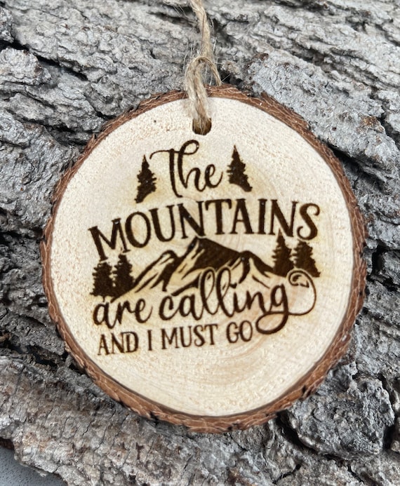 The Mountains are Calling and I Must Go, Wood Ornament, Laser Engraved Ornament, Pinon Wood Ornament, Pine Ornament, Skiing Ornament