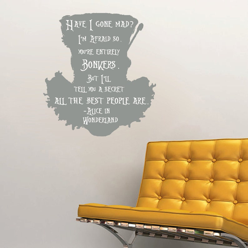 22 X 24 Mad Hatter quote-Have I Gone Mad Wall Decal