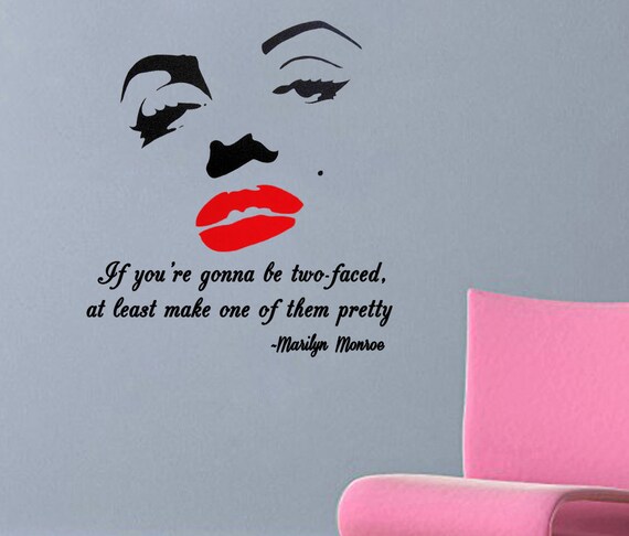 Marilyn Monroe Quote If You Re Gonna Be Two Faced At Etsy Marilyn Monroe Quote If You Re Gonna Be Two Faced At Etsy