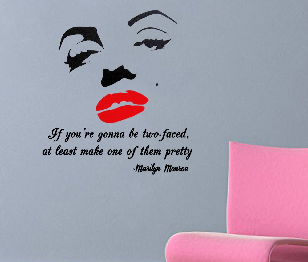 Marilyn Monroe Quote If You Re Gonna Be Two Faced At Etsy Marilyn Monroe Quote If You Re Gonna Be Two Faced At Etsy