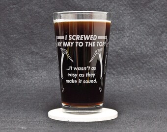 Ice Climbing, I Screwed My Way to the Top! Alpine Technical Outdoor Sport Themed Etched Beer Pint Glass - Made in USA