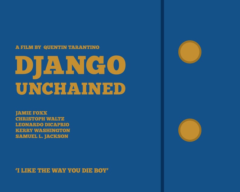 Django Unchained Movie Poster, minimalist movie poster, minimal movie poster, film poster, reservoir dogs, Django unchained, kill bill print image 3