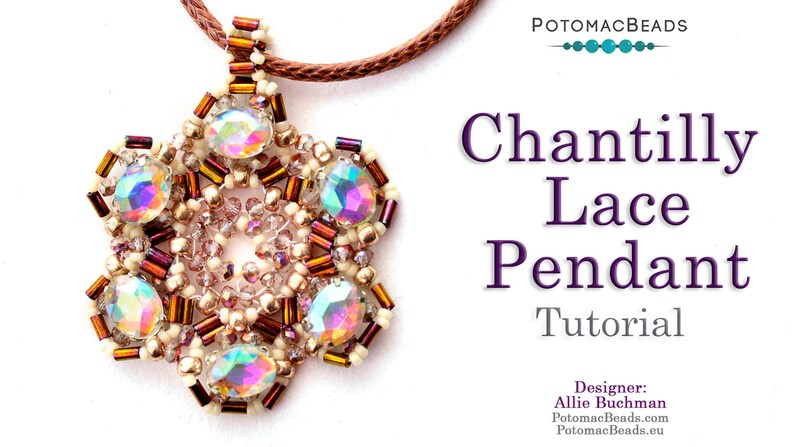 May include: A beaded pendant in the shape of a flower with iridescent crystals and brown beads. The pendant is on a brown cord and the text "Chantilly Lace Pendant Tutorial" is in the background. The text "Designer: Allie Buchman PotomacBeads.com PotomacBeads.eu" is also in the background.