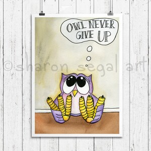 Owl Never Give Up print - owl print, Motivational art, modern kids art - college - student - purple owl - cute owl gift by Sharon Segal