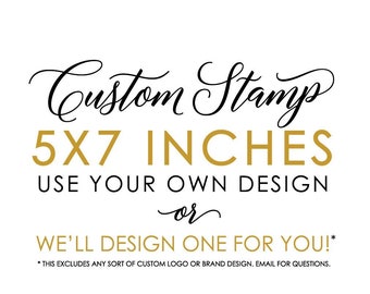 Custom Rubber Stamp - 5x7 inches - Logo Stamp, Wedding Stamp, Business Stamp - Handle Option