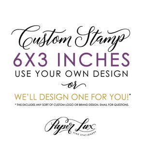 Custom Rubber Stamp - 6x3 inches - Logo Stamp, Wedding Stamp, Business Stamp - Handle Option