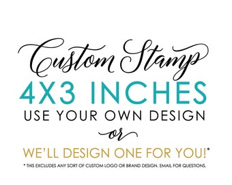 Custom Rubber Stamp - 4x3 inches - Logo Stamp, Wedding Stamp, Business Stamp - Handle Option