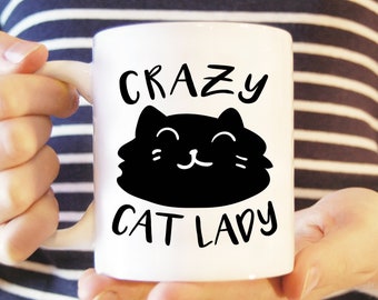 Coffee Mug #30 - 11oz or 15oz - Crazy Cat Lady - Ceramic Mug, Funny Coffee Mug, Tea Cup, White Ceramic Mug, Coffee Lover Gift, Tea Mug