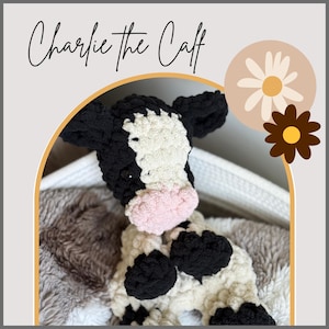 Ready to Ship | Charlie the Calf Lovey Snuggler Crocheted Cow Stuffed Animal for Baby Showers, Birthday Gifts Handmade Nursery Toy Baby Cow