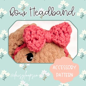 May include: A handmade brown bow headband with a bright pink bow. The text "Bow Headband" is at the top, and "Accessory Pattern" is in a pink bubble at the bottom. The background is light blue with white flower accents.