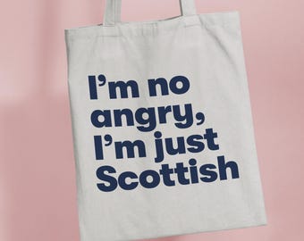 I'm no angry, just Scottish - cotton reusable canvas tote bag, Scottish words, gifts presents, friends birthday, gifts from Glasgow Scotland