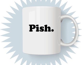 Pish Mug: Funny Scottish Swear Word Tea Coffee Mug, Scottish gifts