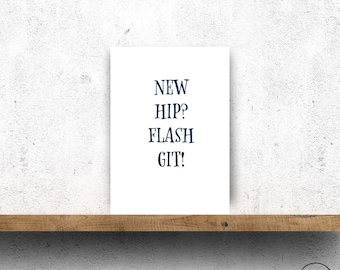 Funny Get Well Soon Card: New Hip, Hip Replacement