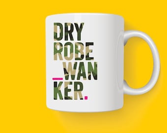 Dry Robe Wanker: Funny Wild Swimming Gift, Sarcastic Coffee Mug, Rude Sweary Mugs