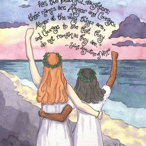 Op de afbeelding: Waterverf schilderij van twee vrouwen die op een strand bij zonsondergang staan. De vrouwen dragen witte jurken en hebben groene kransen in hun haar. De quote "Hope heeft twee mooie dochters; hun namen zijn Woede en Moed. Woede over de manier waarop dingen zijn, en Moed om te zien dat ze niet blijven zoals ze zijn." -  Sint Augustinus van Hippo is geschreven in de lucht boven hen.