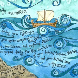 May include: Watercolor painting of a ship sailing on a blue sea with waves. The text reads "wife and mother, during your lifetime, you never despaired of faith, persistence, and profound faith, you prayed daily for the conversion of your beloved husband, Patricus, and your beloved son Augustine. patience, and trust in the Lord."