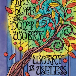 Może przedstawiać: Akwarelowa ilustracja przedstawiająca drzewo z czerwonymi jagodami i kolorowymi liśćmi na tle w stylu witrażu. Tekst brzmi "Pray Hope and Don't Worry" i "Worry is Useless, St. Padre Pio."
