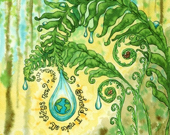 May include: Watercolor painting of a fern with a water droplet containing a globe. The text "We make all things new?" and "Behold I make all things new" are written around the droplet.