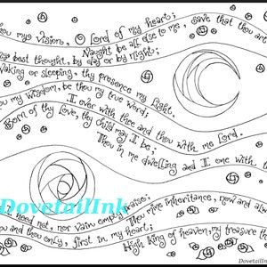 Puede incluir: Una página para colorear imprimible en blanco y negro con un poema en cursiva sobre la fe y el amor. El poema dice: "Sé tú mi Visión, oh Señor de mi corazón; Que nada más me sea precioso, salvo que tú seas. Tú eres mi mejor pensamiento, de día y de noche; Velando o durmiendo, tu presencia es mi Luz. Sé tú mi Sabiduría, sé tú mi verdadera palabra; Nacido de tu Amor, tu hijo puedo ser; Yo estoy siempre contigo y tú conmigo, Señor. Tú en mí morando y yo uno contigo. Riquezas no necesito, ni vanas alabanzas vacías; Tú y sólo tú, el primero en mi corazón; Alto Rey del cielo, mi tesoro, tú eres."