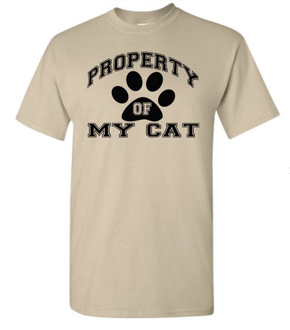 property of my cat tshirt 6 colors available 4 sizes available adult  unisex tshirt sizes