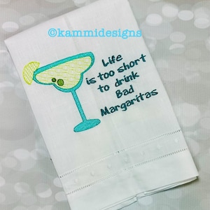Life is too short to drink bad margaritas embroidery design - snarky embroidery design saying - Instant download