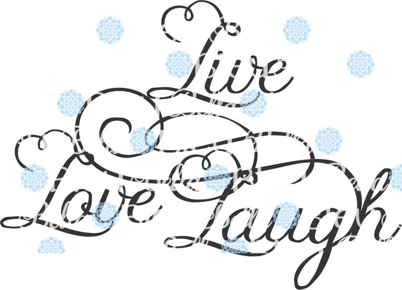 Live Love Laugh SVG Cutting Vinyl File Silhouette Wording | Etsy