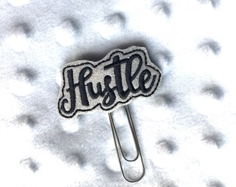 Hustle Planner Clip / Glitter Vinyl Applique Paper Clip / Embroidered Clip / Feltie / Bookmark / Journal Marker / Planner Girl / Hustle