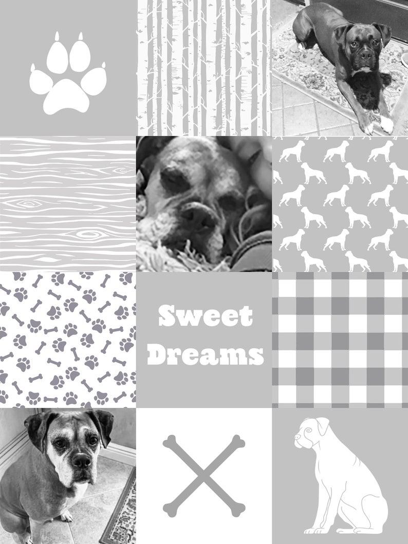 May include: A collage of images featuring a boxer dog in various poses, including sleeping, sitting, and walking. The collage also includes patterns of paw prints, bones, wood grain, and a plaid pattern. The text "Sweet Dreams" is featured in the center of the collage.
