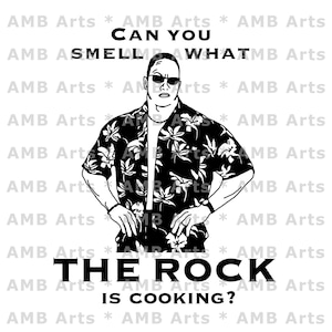 Téléchargement numérique The Rock SVG/PNG - « Pouvez-vous sentir ce que le Rock est en train de cuisiner ? Dwayne Johnson Design - Fichier pour Cricut