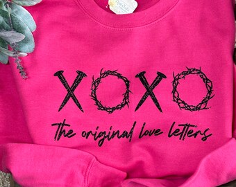 XOXO Shirt, Crown of Thorns and Nails The First Love Letters, Easter Shirt, Faith